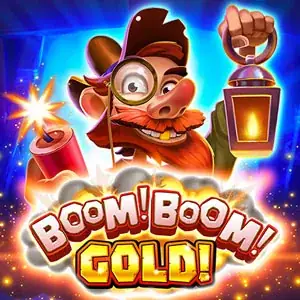 BOOM! BOOM! GOLD!